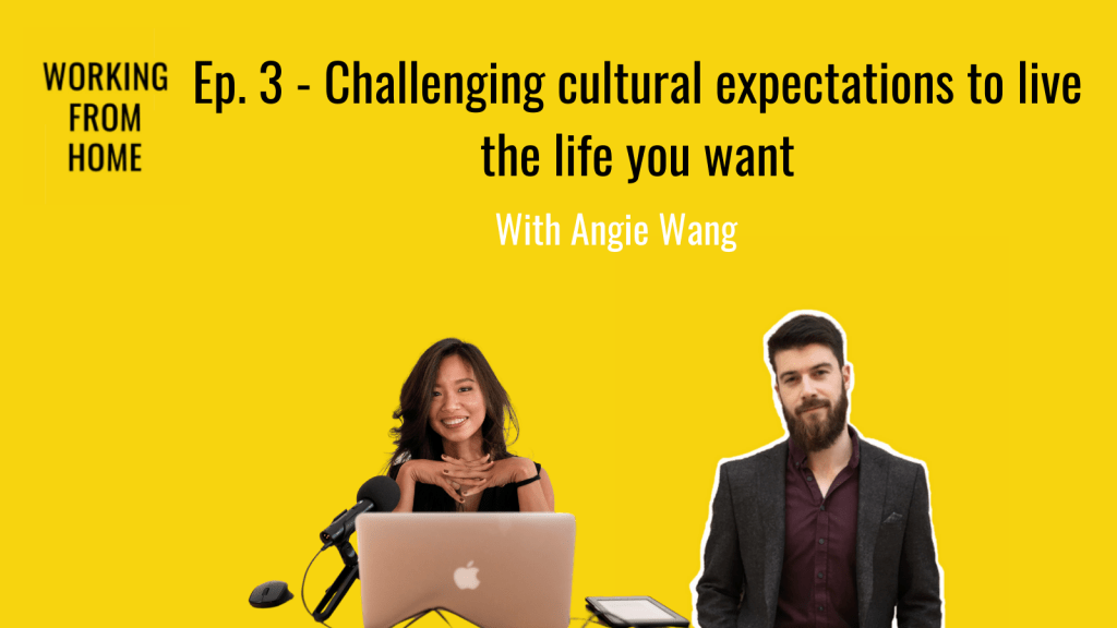 Angie Wang Working From Home Podcast